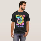 Dream Team AKA SPED Teachers Special Education Squ T-shirt (Voorkant volledig)