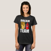 Dream Team French Fries Ketchup Eetliefhebber T-shirt (Voorkant volledig)