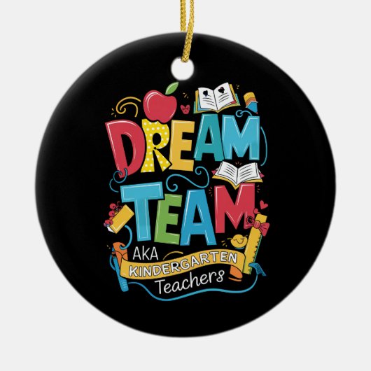 Dream Team Kleuterschool Leraren Terug naar School Keramisch Ornament (Voorkant)