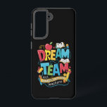 Dream Team Kleuterschool Leraren Terug naar School Samsung Galaxy Hoesje<br><div class="desc">Dream Team Kleuterschool Leraren Terug naar School</div>