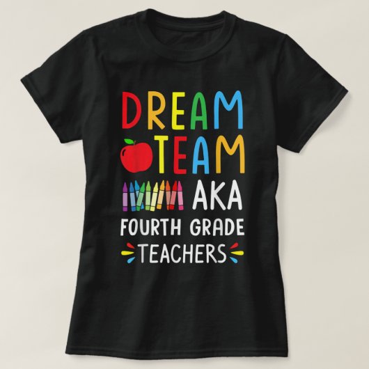 Dream Team Vierde graad grappige leraren terug naa T-shirt (Design voorkant)