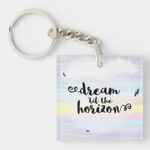 Dream tot de Horizon Sleutelhanger