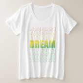 Dream Typography – Gradient Aesthetic Motivational Grote Maat T-shirt (Design voorkant)