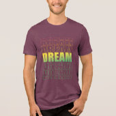 Dream Typography – Gradient Aesthetic Motivational Tri-Blend Shirt (Voorkant)