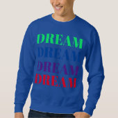 Dream Unisex Colorful Sweatshirt (Voorkant)