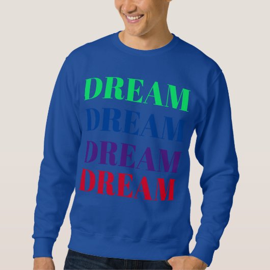 Dream Unisex Colorful Sweatshirt (Voorkant)