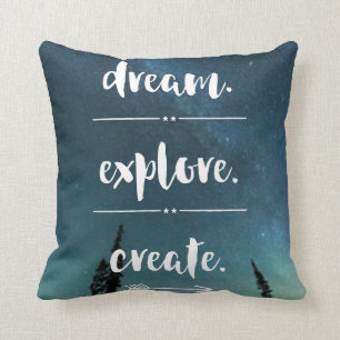 Dream. Verken. Creëer. Kussen