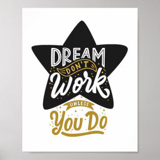 Dream werkt alleen als je Star Motivatie doet Poster