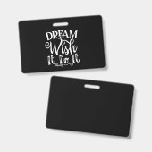 Dream Wish It Do It Badge (Voor- en achterkant)