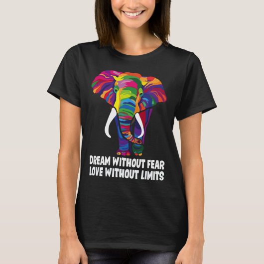Dream Without Fear Love Without Limits LGBT Pride T-shirt (Voorkant)