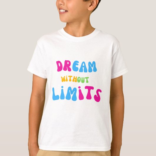 Dream Without Limits Kind's Positive Vibes T-shirt (Voorkant)