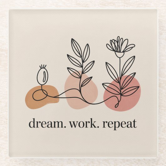 Dream. Work. Repeat Glazen Onderzetter (Voorkant)