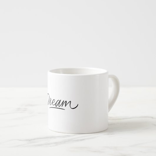 Dream Write On Motivational Quote Coffee Mug Espresso Kop (Voorkant rechts)