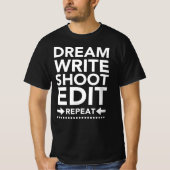 Dream Write Shoot Edit Repo Movie Filmmaker T-shirt (Voorkant)