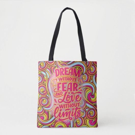 Dream zonder angst en liefde zonder grenzen! tote bag (Voorkant)