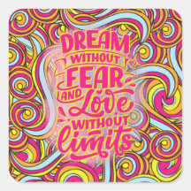 Dream zonder angst en liefde zonder grenzen!