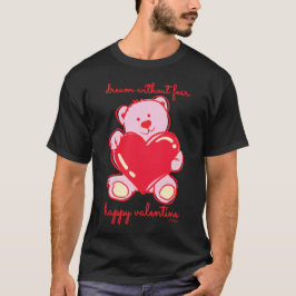 DREAM ZONDER VRIJE HAPPY VALENTIJN gift T-shirt