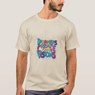 Dreamers Creëer Vision T-shirt