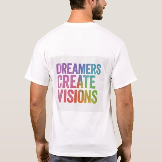 Dreamers Creëer Visions T-shirt (Achterkant)