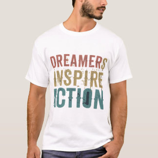 Dreamers inspireren actie t-shirt