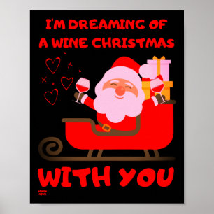 "DREAMING OF A WINE CHRISTMAS" grappig cadeau voor Poster