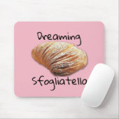 Dreaming sfogliatella - Mousepad Muismat (Met muis)