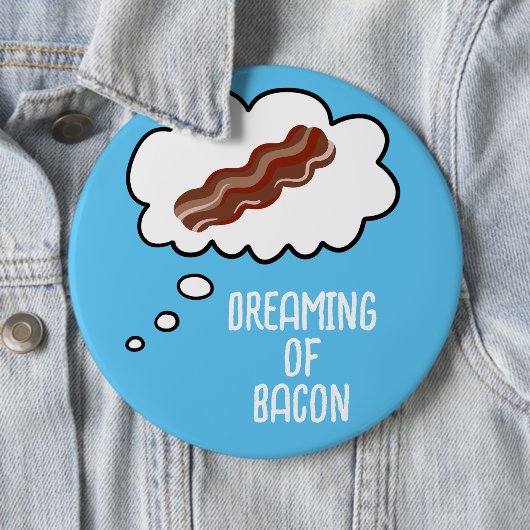 Dreaming van Bacon Funny Button (In situ)