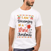 Dreaming van een Wijnkerst T-shirt (Voorkant)