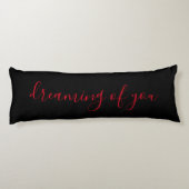 Dreaming van je zwarte en rode citaat lichaamskussen (Achterkant)