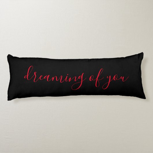 Dreaming van je zwarte en rode citaat lichaamskussen (Achterkant)
