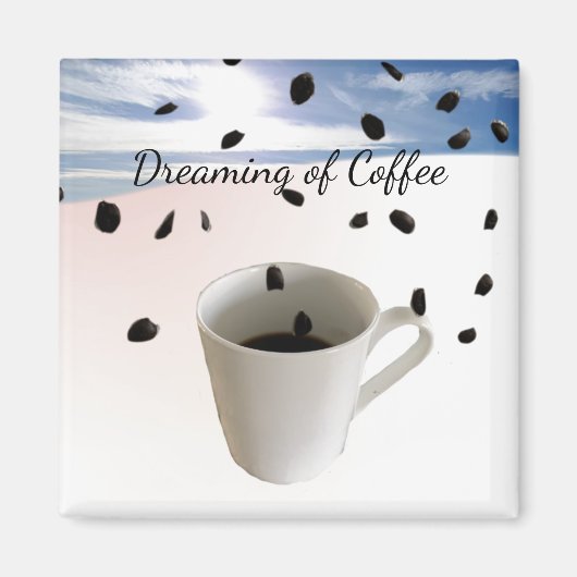Dreaming van koffie magneet (Voorkant)