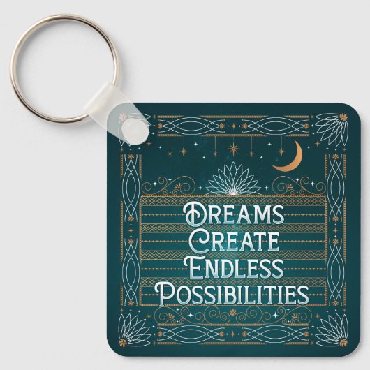 Dreams Creëer eindeloze mogelijkheden Button Keych Sleutelhanger (Voorkant)