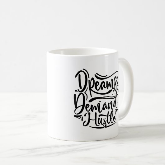 Dreams Demand Hustle Typography Mok (Voorkant rechts)