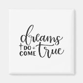 Dreams Do Come True Insrational Motivational Sitiv Magneet (Voorkant)