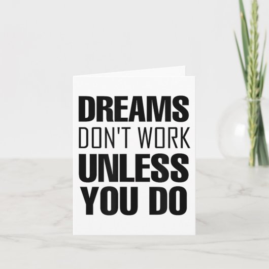 Dreams Don`t Work Unless You Do Men Women Kids Tee Kaart (Voorkant)