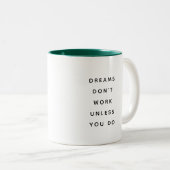 Dreams Don't Work Modern Funny Two-Tone Mug Tweekleurige Koffiemok (Voorkant rechts)