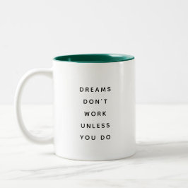Dreams Don't Work Modern Funny Two-Tone Mug Tweekleurige Koffiemok