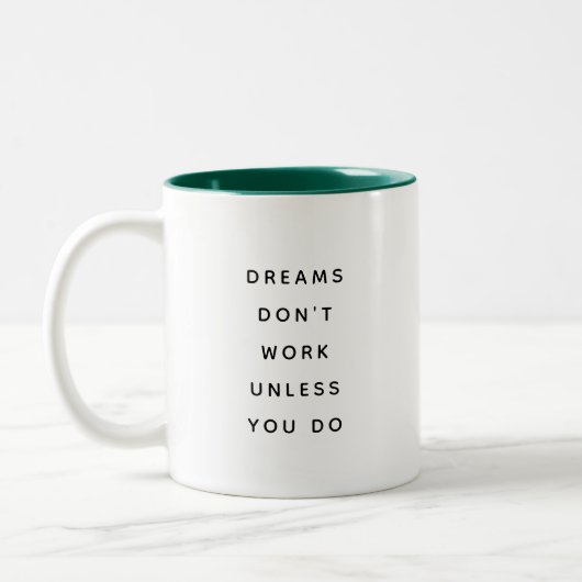 Dreams Don't Work Modern Funny Two-Tone Mug Tweekleurige Koffiemok (Links)