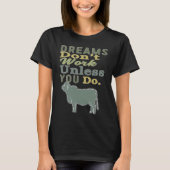 Dreams Don't Work Unless You Do Livestock Show Bra T-shirt (Voorkant)