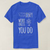 Dreams Donx27t werkt tenzij je 3 T-shirt (Design voorkant)