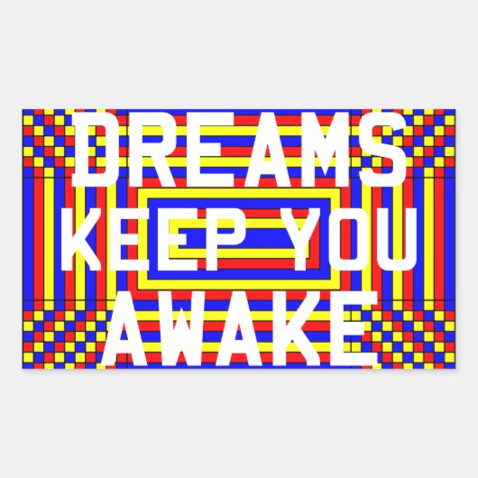Dreams houden je wakker rechthoekige sticker (Voorkant)