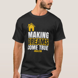 Dreams komen terecht bij True Realtor Verell House T-shirt