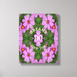 Dreams komen uit True Cosmos Flowers Inspirerend Canvas Afdruk