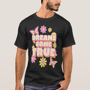 Dreams komen voort uit echte hippie ventilatorvlin t-shirt