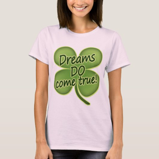 Dreams komen waar t-shirt (Voorkant)