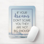 Dreams Scare You Quote Muismat (Met muis)