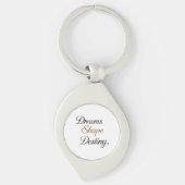 Dreams Shape Destiny. Sleutelhanger (Voorkant)