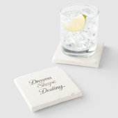 Dreams Shape Destiny. Stenen Onderzetter (Zijkant)