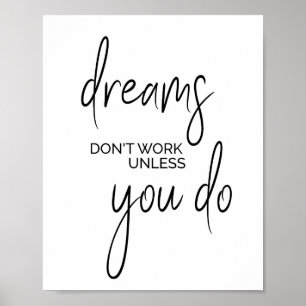 Dreams werken alleen als je dat doet, inspirerend  poster