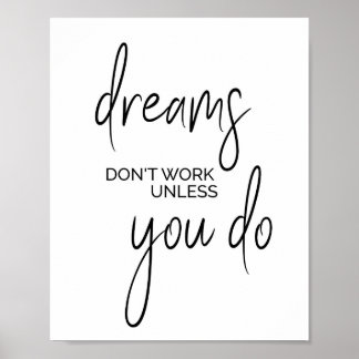 Dreams werken alleen als je dat doet, inspirerend  poster